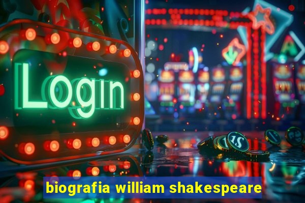 biografia william shakespeare
